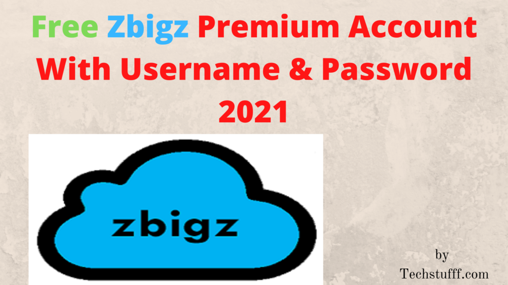 Free Zbigz Premium Account With Username & Password 2022
